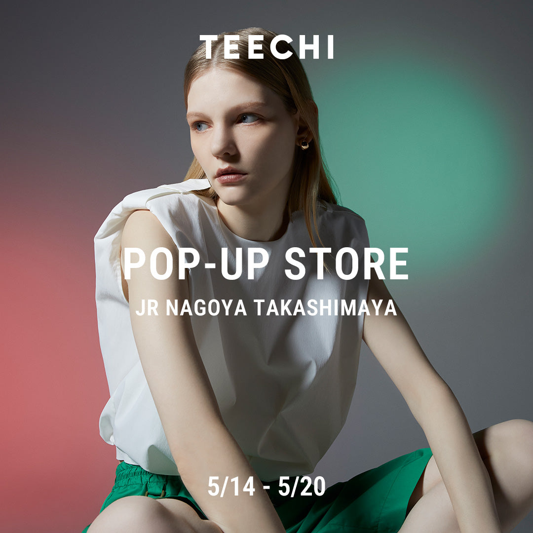 TEECHI POP-UP STORE　NAGOYA
